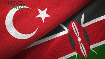 Türkiye ve Kenya Arasında Stratejik İşbirliği Görüşmeleri Başladı! Yeni Fırsatlar Belirleniyor
