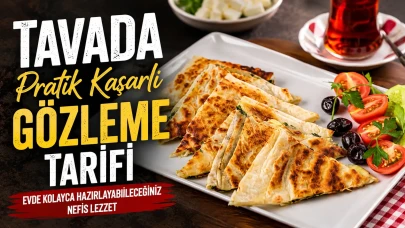 Kahvaltıya 10 Dakikada Hazır! İçi Uzayan Kaşarlı, Dışı Çıtır Gözleme