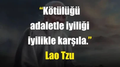 Lao Tzu Sözleri | Tao Felsefesinin Bilgece Yol Gösteren Alıntıları