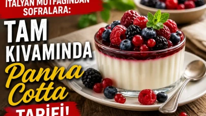 İtalyanların Meşhur Tatlısı: Birkaç Malzemeyle Panna Cotta Nasıl Yapılır?