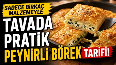 Sadece Birkaç Malzemeyle Hazır! Tavada Pratik Peynirli Börek Tarifi