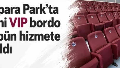 Papara Park'ta VIP Bordo Tribün Heyecanı: Yeni Alan Hizmete Girdi!