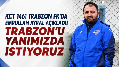 Trabzon FK'da Emrullah Ayral'dan Önemli Açıklama: Trabzon'u Yanımızda Görmek İstiyoruz!
