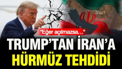 Trump’tan İran’a Hürmüz Boğazı Uyarısı: Kapılar Açılmazsa Sonuçları Olur!