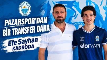 Pazarspor’dan Bir Transfer Daha: Efe Sayhan Kadroda