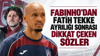 Fabinho’dan Fatih Tekke ayrılığı sonrası dikkat çeken sözler