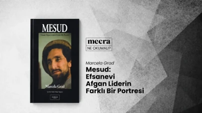 Bir Komutanın Portresi: Ahmed Şah Mesud’un Hayatı ve Mücadelesi