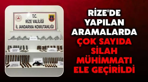 Ardeşen'de Jandarma Şüpheli Adreslerde Çok Sayıda Silah Mühimmatı Ele Geçirdi