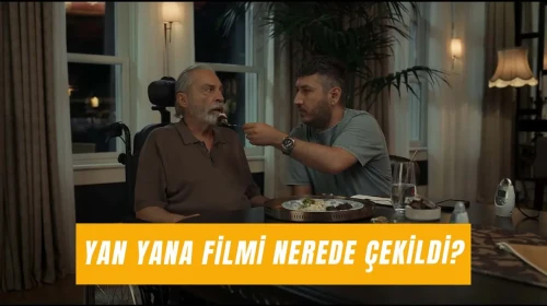 Yan Yana Filmi Nerede Çekildi? Hangi Yalıda Geçiyor?