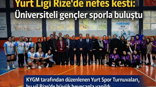 Yurt Ligi Rize’de nefes kesti: Üniversiteli gençler sporla buluştu