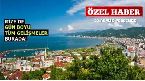 Rize Haber | 20 Aralık 2025 #Canlı haber bülteni