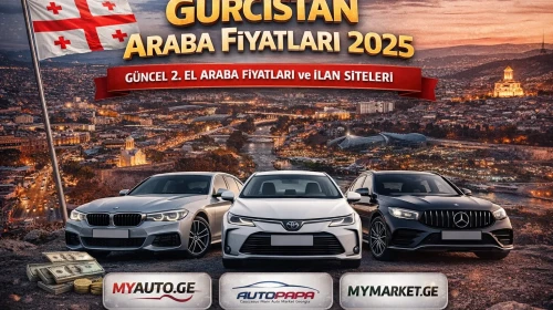 Gürcistan Araba Fiyatları 2025: Güncel 2. El Araba Fiyatları ve İlan Siteleri