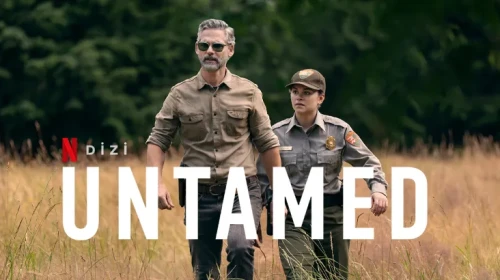 Untamed Dizisi: Netflix'in Yeni Gözdesi, Konusu ve Oyuncu Kadrosu