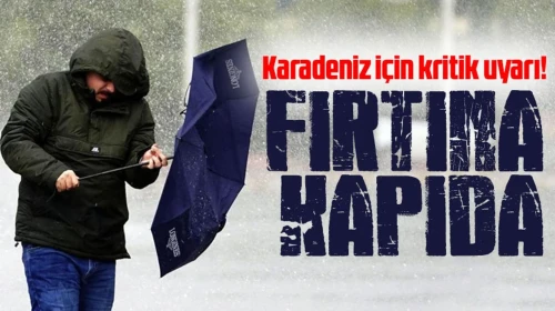 Karadeniz'de Fırtına ve Yoğun Yağış Bekleniyor!