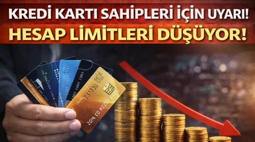 Kredi Kartı Sahipleri İçin Uyarı! Hesap Limitleri Düşüyor!