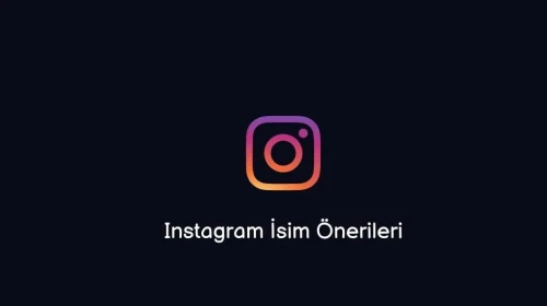 Instagram İsim Önerileri (En İyileri)