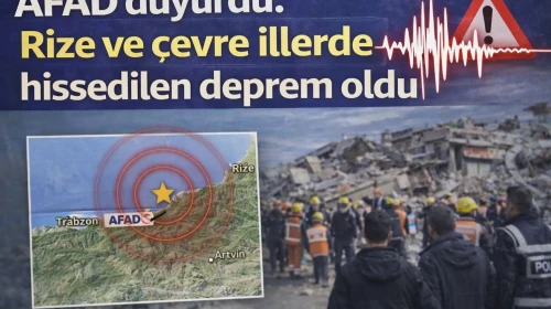 AFAD duyurdu: Rize ve çevre illerde hissedilen deprem oldu