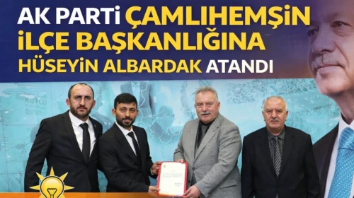 AK Parti Çamlıhemşin İlçe Başkanlığına Hüseyin Albardak atandı