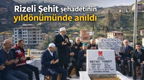 Rizeli Şehit şehadetinin yıldönümünde anıldı
