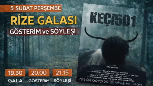 KEÇİ501 BELGESEL FİLMİNİN RİZE GALASI GERÇEKLEŞTİRİLİYOR