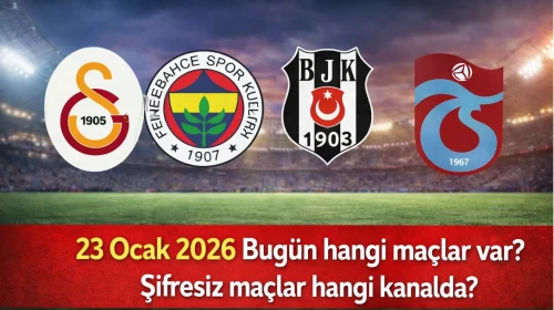 23 Ocak 2026 Bugün hangi maçlar var? Şifresiz maçlar hangi kanalda?