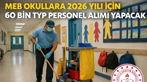 MEB Okullara 2026 Yılı İçin 60 Bin TYP Personel Alımı Yapacak