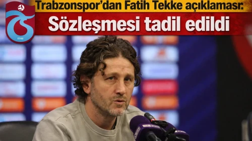 Trabzonspor’dan Fatih Tekke açıklaması: Sözleşmesi tadil edildi