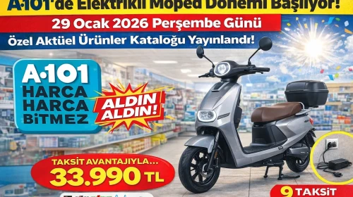 A101'de Elektrikli Moped Dönemi Başlıyor! 29 Ocak 2026 Perşembe Günü Özel Aktüel Ürünler Kataloğu Yayınlandı!