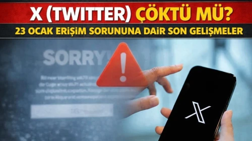 X (Twitter) çöktü mü? 23 Ocak erişim sorununa dair son gelişmeler