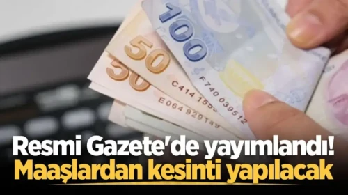 Çalışanlara Yeni Kesinti Şoku! Maaşlardan Zorunlu Pay Alınacak