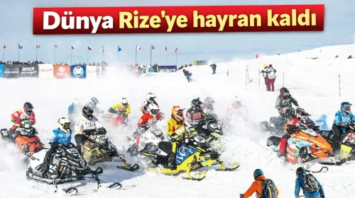 Dünya Rize'ye hayran kaldı