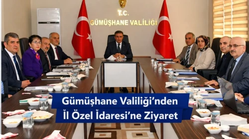 Gümüşhane Valiliği’nden İl Özel İdaresi’ne Ziyaret