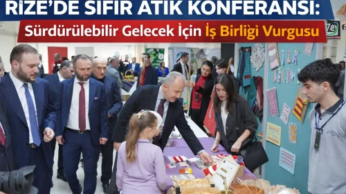 Rize'de Sıfır Atık Konferansı: Sürdürülebilir Gelecek İçin İş Birliği Vurgusu