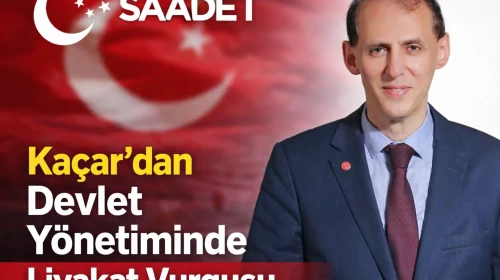Saadet Partisi'nden Atama Politikalarına Sert Eleştiri: Liyakat ve Kurumsal Denge Vurgusu!