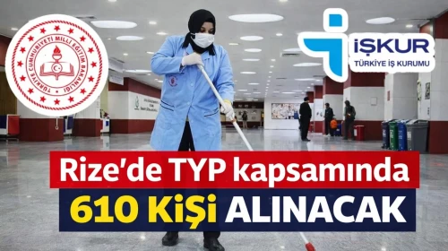 Rize’de TYP kapsamında 610 kişi alınacak