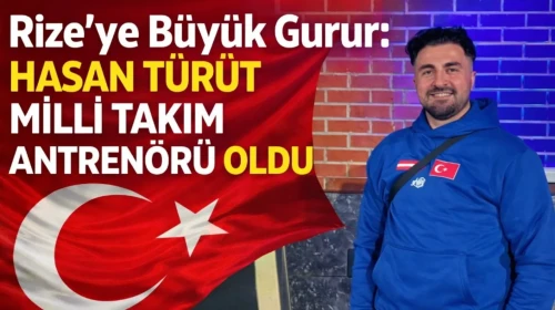Rize’ye Büyük Gurur: Hasan Türüt Milli Takım Antrenörü Oldu
