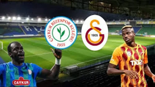 Çaykur Rizespor Galatasaray maçı 8 Şubat saat kaçta, hangi kanalda, muhtemel 11’ler açıklandı mı?