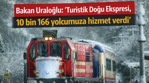 Bakan Uraloğlu: 'Turistik Doğu Ekspresi, 10 bin 166 yolcumuza hizmet verdi'