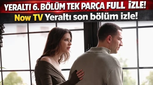 Yeraltı 6. Bölüm İzle | Now TV Yeraltı son bölüm izle!