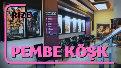Rize Pembe Köşk - Sinema seanslari 27 Mart Cuma