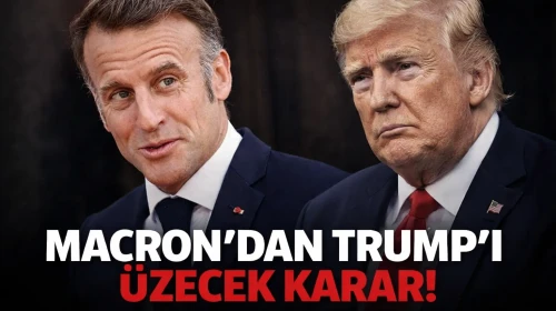 Macron'dan Trump'ı üzecek karar