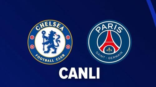 CANLI YAYIN | Chelsea - PSG (Şampiyonlar Ligi)