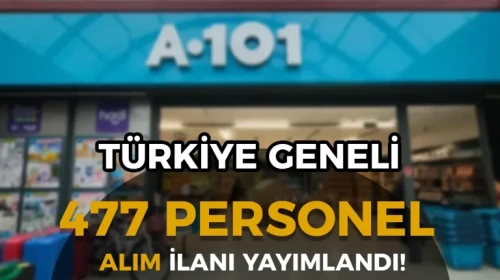 A101 İŞKUR Üzerinden 477 Personel Alımı Yapacak! 2026 İlan Detayları Açıklandı