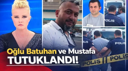 Müge Anlı'daki Ramazan Arıkan dosyasında çarpıcı gelişme: Oğlu Batuhan ve Mustafa tutuklandı!