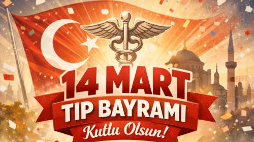14 Mart Tıp Bayramı Kutlanıyor: Sağlık Çalışanlarının Emeklerine Saygı Günü