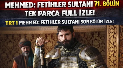 Mehmed: Fetihler Sultanı 71. Bölüm İzle | TRT 1 Mehmed: Fetihler Sultanı son bölüm izle!