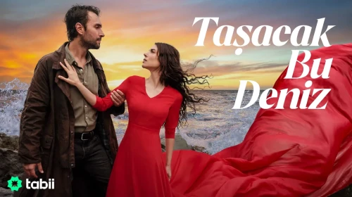 Taşacak Bu Deniz konusu, oyuncuları ve daha fazlası