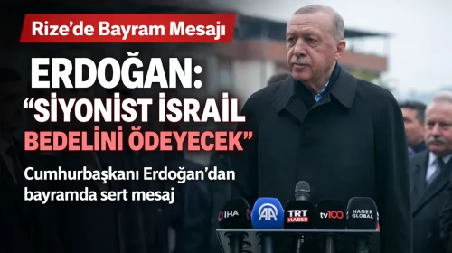 Cumhurbaşkanı Erdoğan'dan Rize'de bayram mesaj