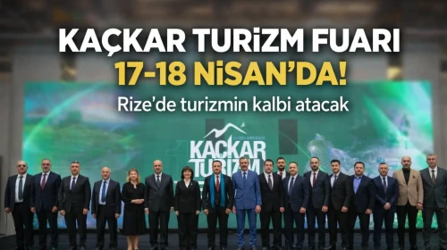 Kaçkar Turizm Fuarı, 17-18 Nisan'da düzenlenecek