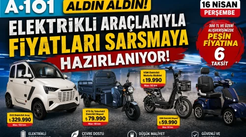 A101, 16 Nisan Perşembe Günü Elektrikli Araçlarıyla Fiyatları Sarsmaya Hazırlanıyor!